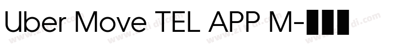 Uber Move TEL APP M字体转换 Uber Move TEL APP M字体转换